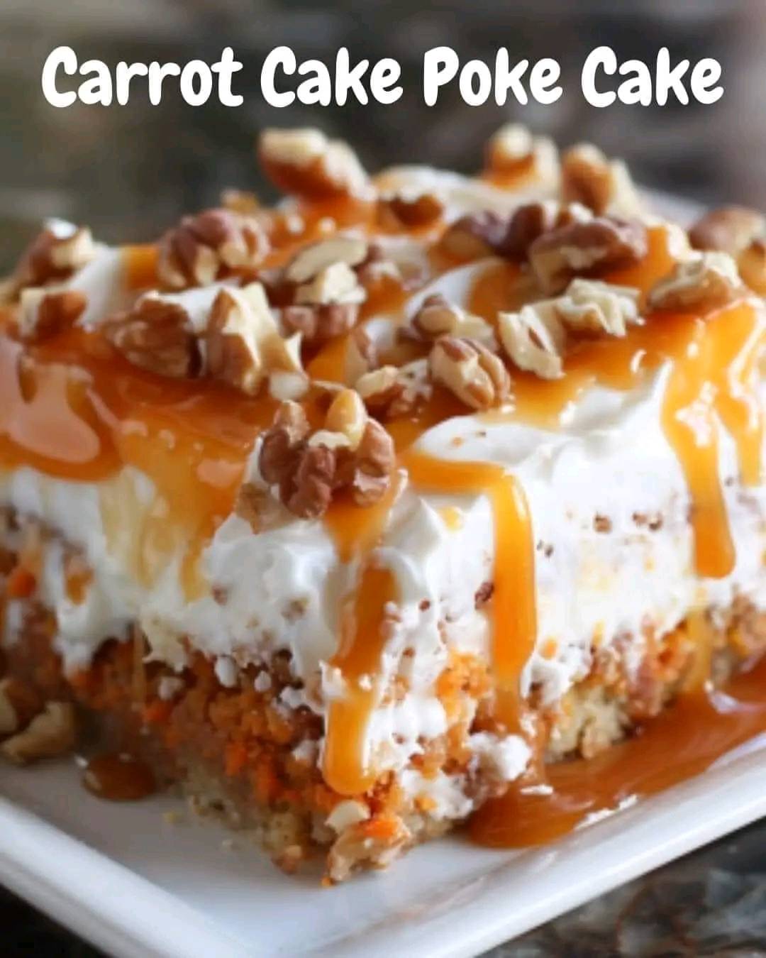 Carrot Cake Poke Cake